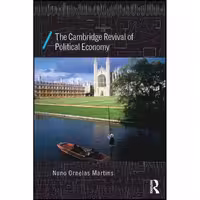 کتاب زبان اصلی The Cambridge Revival of Political Economy اثر Nuno Martins