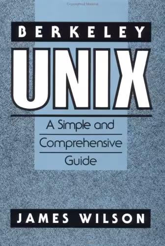 خرید و دانلود نسخه کامل کتاب Berkeley Unix: a simple and comprehensive guide