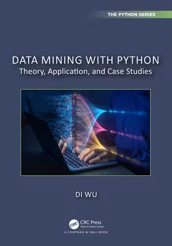خرید و دانلود نسخه کامل کتاب Data Mining with Python: Theory, Application, and Case Studies