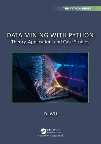 خرید و دانلود نسخه کامل کتاب Data Mining with Python: Theory, Application, and Case Studies