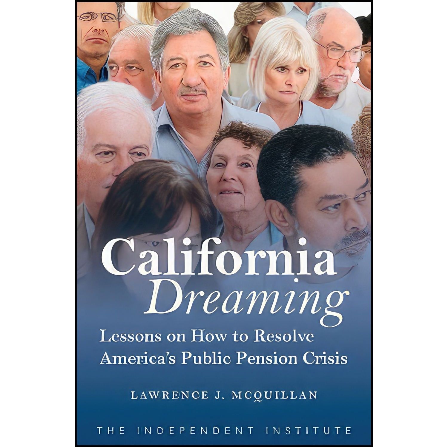 کتاب زبان اصلی California Dreaming اثر Lawrence J McQuillan