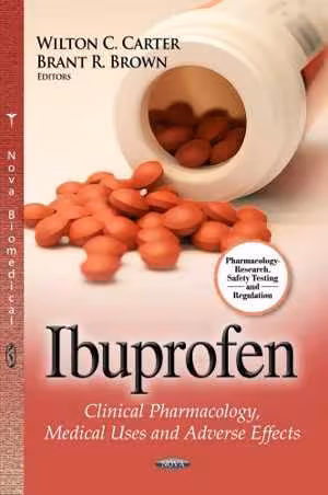[PDF] دانلود کتاب Ibuprofen - Clinical Pharmacology, Medical Uses And Adverse Effects, 2013