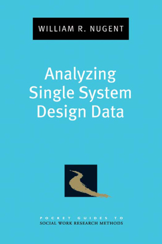 خرید و دانلود نسخه کامل کتاب Analyzing Single System Design Data (Pocket Guides to Social Work Research Methods)