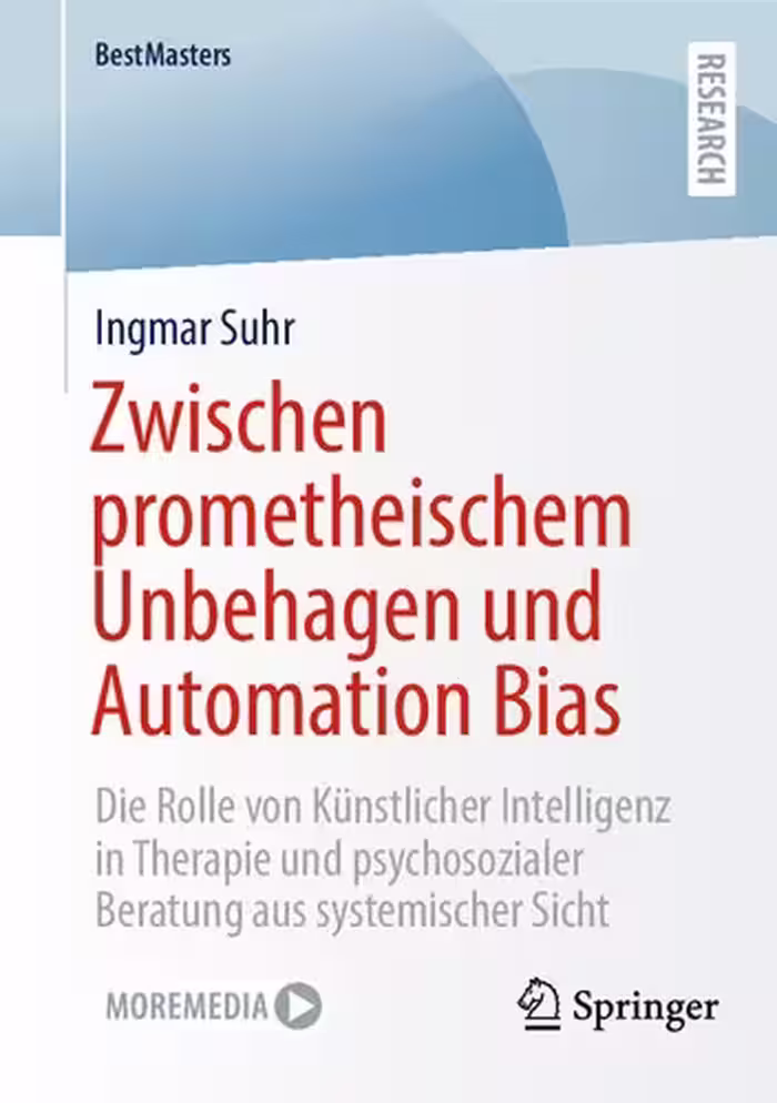 خرید و دانلود نسخه کامل کتاب Zwischen prometheischem Unbehagen und Automation Bias : Die Rolle von Künstlicher Intelligenz in Therapie und psychosozialer Beratung aus systemischer Sicht