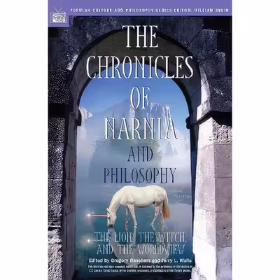 کتاب The Chronicles of Narnia and Philosophy اثر جمعی از نویسندگان انتشارات Open Court