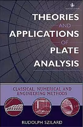 󾕇 Szilard R. , Theories and Applications of Plate Analysis Classical Numerical Engineering Method, 2004 - دانلود کتاب های دانشگاهی