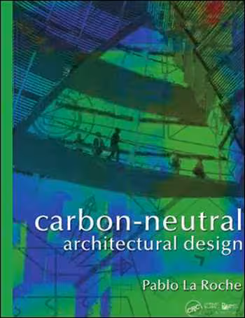 󾕇 دانلود کتاب Carbon-Neutral Architectural Design - دانلود کتاب های دانشگاهی