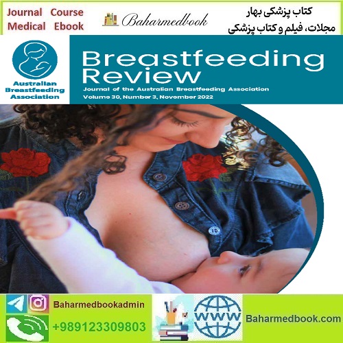 Breastfeeding Review 2021-2024 Full Archives TRUE PDF at 50€ - کتاب پزشکی بهار