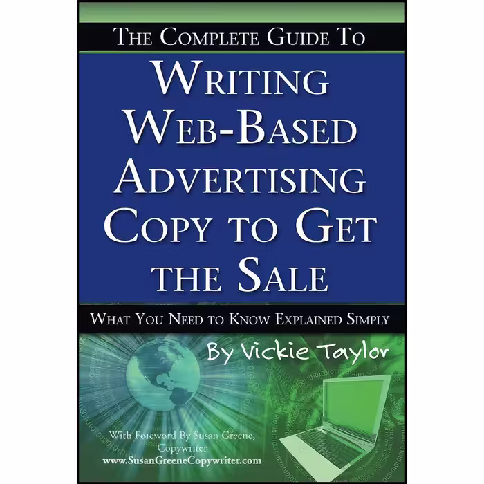 کتاب زبان اصلی The Complete Guide to Writing WebBased Advertising Copy to Get th