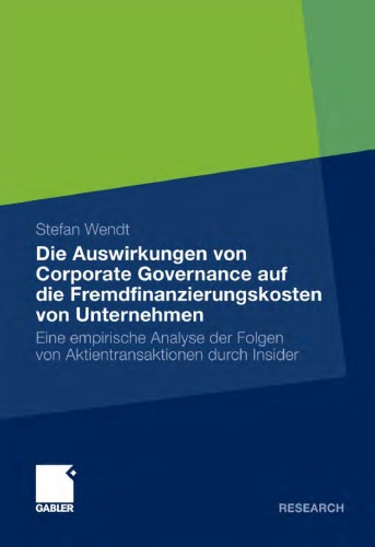 خرید و دانلود نسخه کامل کتاب Die Auswirkungen von Corporate Governance auf die Fremdfinanzierungskosten von Unternehmen: Eine empirische Analyse der Folgen von Aktientransaktionen durch Insider