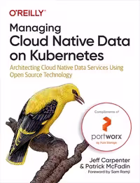 خرید و دانلود نسخه کامل کتاب Managing Cloud Native Data on Kubernetes: Architecting Cloud Native Data Services Using Open Source Technology (Final)