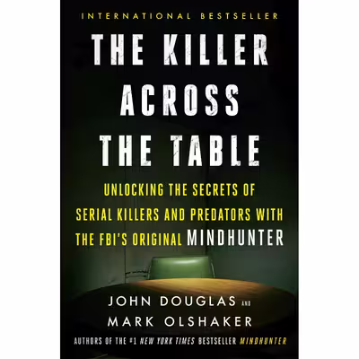 کتاب The Killer Across the Table اثر John E. Douglas انتشارات HarperCollins Publishers Inc