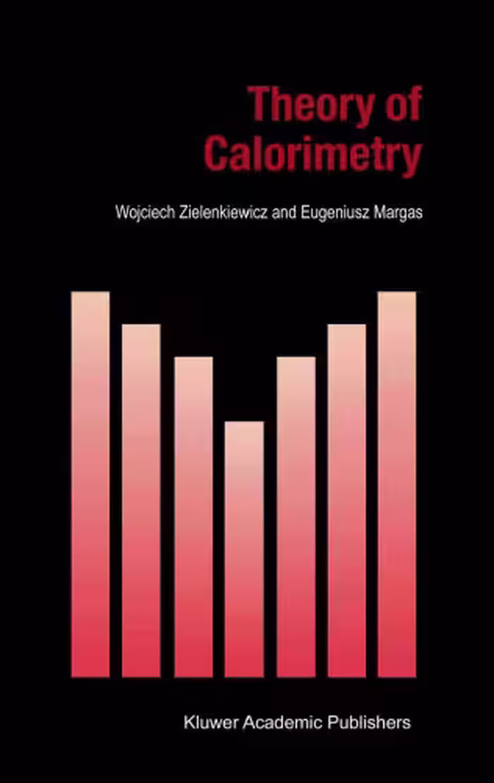 خرید و دانلود نسخه کامل کتاب Theory of Calorimetry (Hot Topics in Thermal Analysis and Calorimetry)