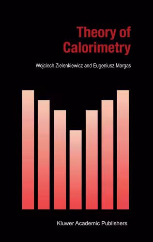 خرید و دانلود نسخه کامل کتاب Theory of Calorimetry (Hot Topics in Thermal Analysis and Calorimetry)