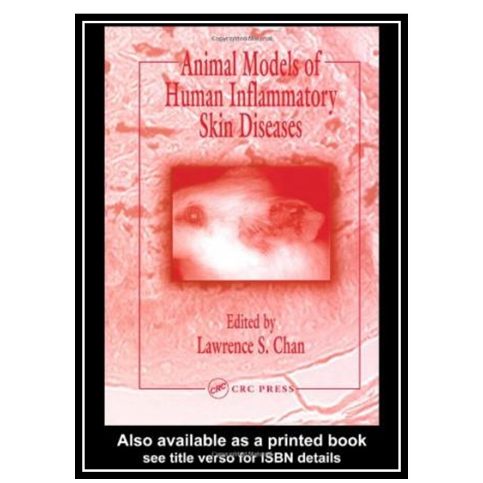کتاب Animal Models of Human Inflammatory Skin Diseases اثر Lawrence S Chan انتشارات مؤلفین طلایی