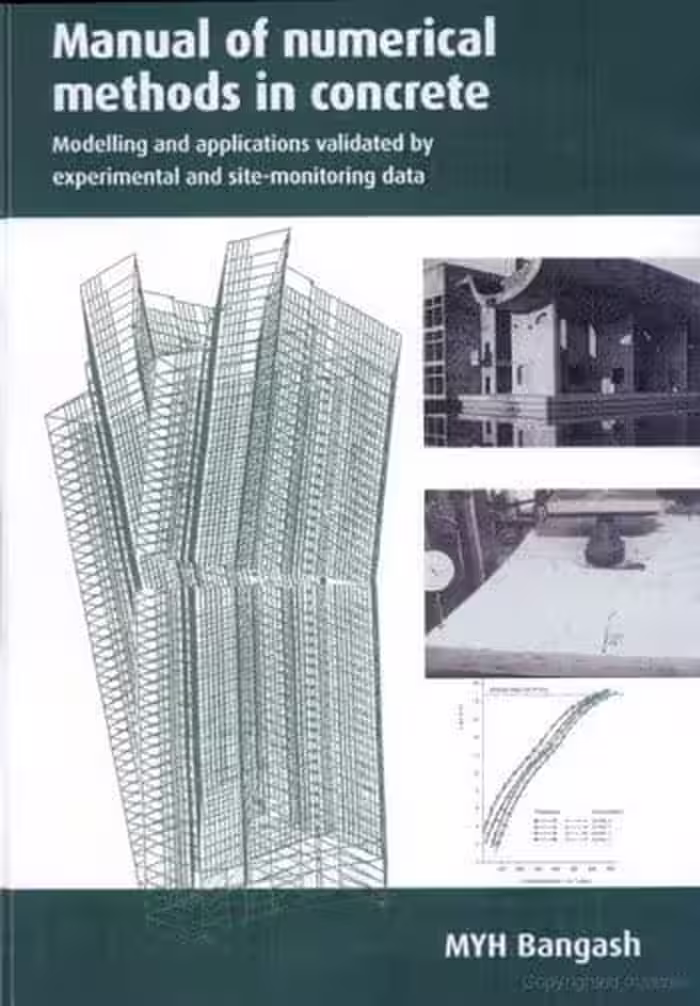 󾕇 دانلود کتاب Bangash M. Y. H., Manual of Numerical Methods in Concrete, 2001 - دانلود کتاب های دانشگاهی