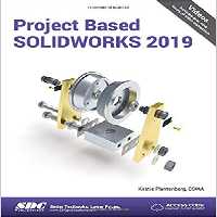 خرید و دانلود نسخه کامل کتاب Project Based SOLIDWORKS 2019 - pdf