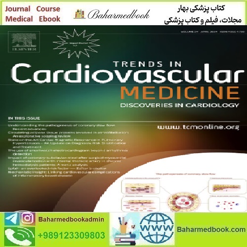Trends in Cardiovascular Medicine Volume 34 Issue 1 to 3 2024 TR