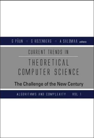 خرید و دانلود نسخه کامل کتاب Current Trends in Theoretical Computer Science: The Challenge of the New Century (Vol 1: Algorithms and Complexity) (Vol 2: Formal Models and Semantics)