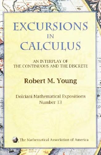 خرید و دانلود نسخه کامل کتاب Excursions in Calculus: An Interplay of the Continuous and the Discrete