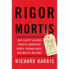 کتاب Rigor Mortis اثر Richard Harris انتشارات Basic Books