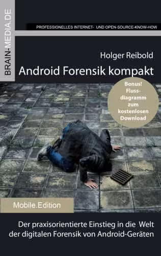 خرید و دانلود نسخه کامل کتاب Android Forensik kompakt: Der praxisorientierte Einstieg in die Welt der digitalen Forensik von Android-Geräten