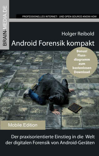 خرید و دانلود نسخه کامل کتاب Android Forensik kompakt: Der praxisorientierte Einstieg in die Welt der digitalen Forensik von Android-Geräten