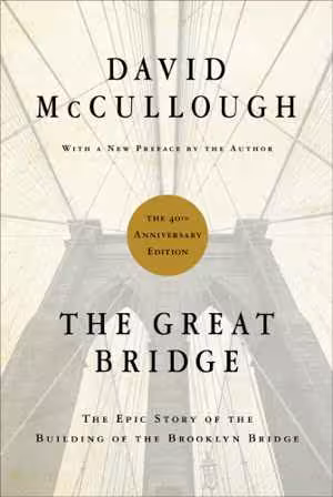 󾕇 دانلود کتاب The Great Bridge - The Epic Story Of The Building Of The Brooklyn Bridge, 2012 - دانلود کتاب های دانشگاهی