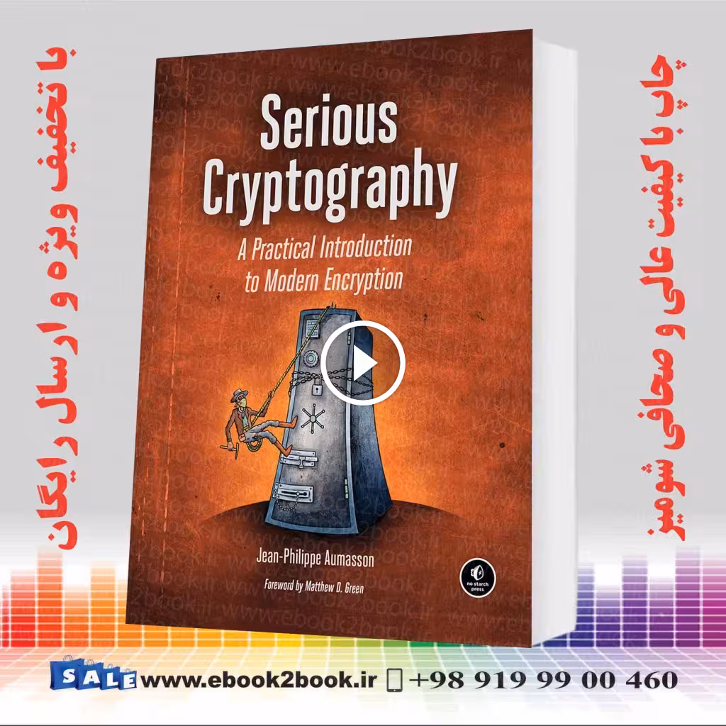 Serious Cryptography : A Practical Introduction to Modern Encryption