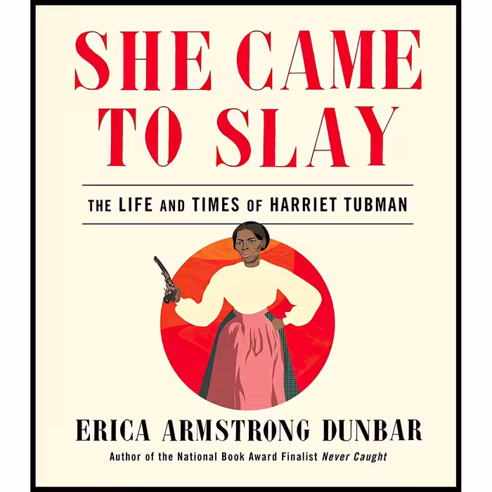 کتاب She Came to Slay اثر Erica Armstrong Dunbar انتشارات 37 Ink