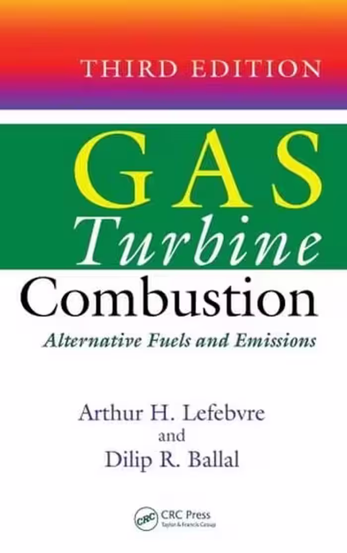 󾕇 Gas Turbine Combustion: Alternative Fuels and Emissions, Third Edition - دانلود کتاب های دانشگاهی