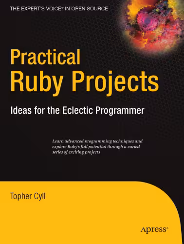 خرید و دانلود نسخه کامل کتاب Practical Ruby Projects: Ideas for the Eclectic Programmer