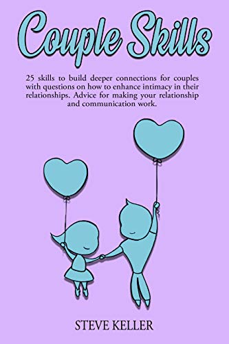 خرید و دانلود نسخه کامل کتاب Couple Skills: 25 skills to build deeper connections for couples with questions on how to enhance intimacy in their relationships. Advice for making your relationship and communication work.