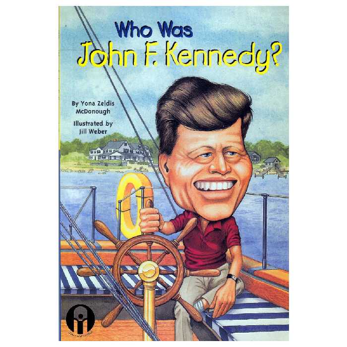 کتاب Who Was John F.Kennedy اثر Yona Zeldis McDonough انتشارات الوندپویان
