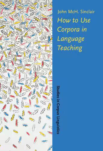 خرید و دانلود نسخه کامل کتاب How to Use Corpora in Language Teaching (Studies in Corpus Linguistics, 12)