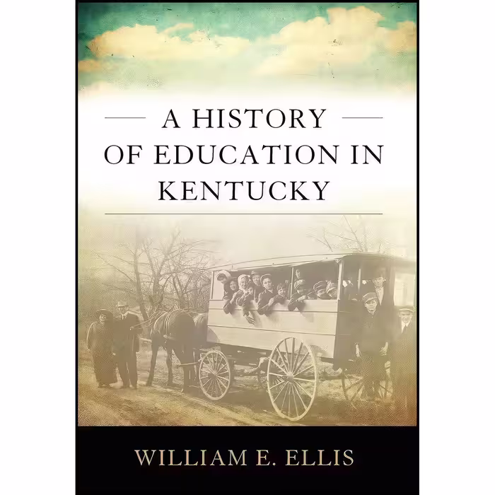 کتاب زبان اصلی A History of Education in Kentucky  اثر William E Ellis