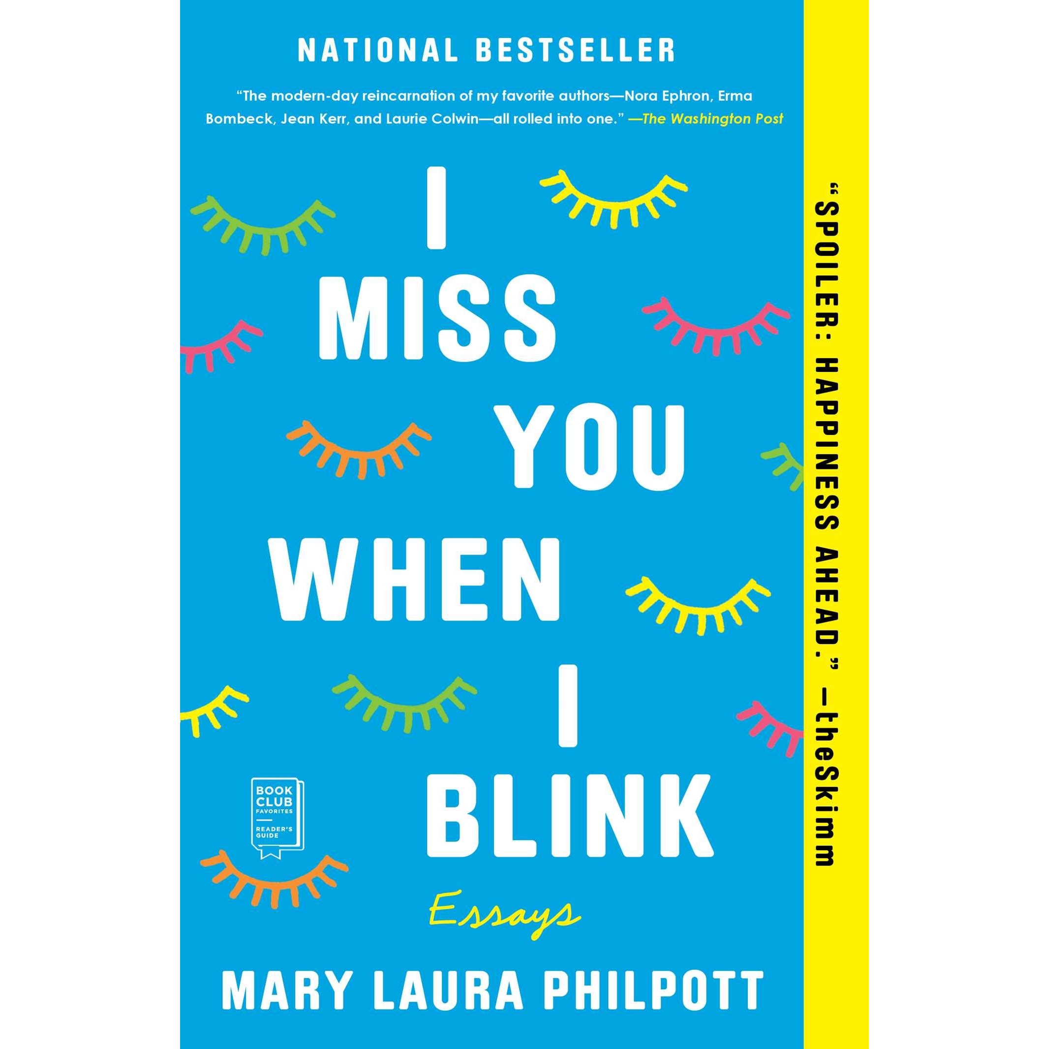 کتاب I Miss You When I Blink اثر Mary Laura Philpott انتشارات Simon and Schuster Inc