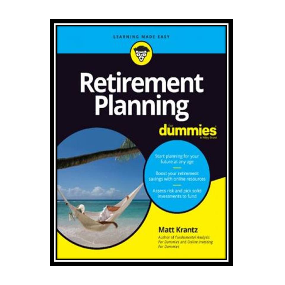 کتاب Retirement Planning For Dummies اثر Matt Krantz انتشارات مؤلفین طلایی