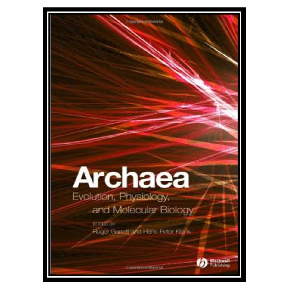 کتاب Archaea: Evolution, Physiology, and Molecular Biology اثر Roger A Garrett, Hans-Peter Klenk انتشارات مؤلفین طلایی
