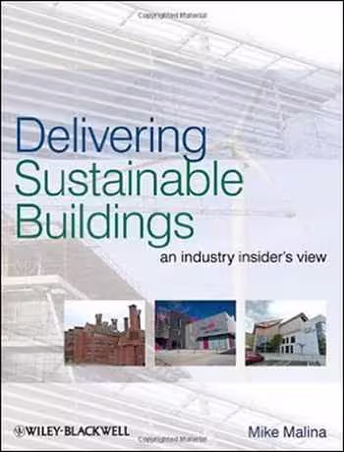 󾕇 دانلود کتاب Delivering Sustainable Buildings: An Industry Insider's View - دانلود کتاب های دانشگاهی