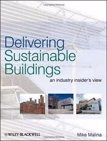 󾕇 دانلود کتاب Delivering Sustainable Buildings: An Industry Insider's View - دانلود کتاب های دانشگاهی