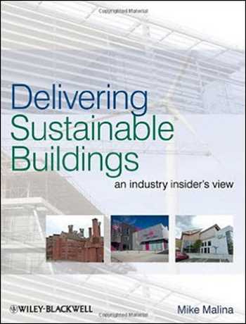  دانلود کتاب Delivering Sustainable Buildings: An Industry Insider's View - دانلود کتاب های دانشگاهی