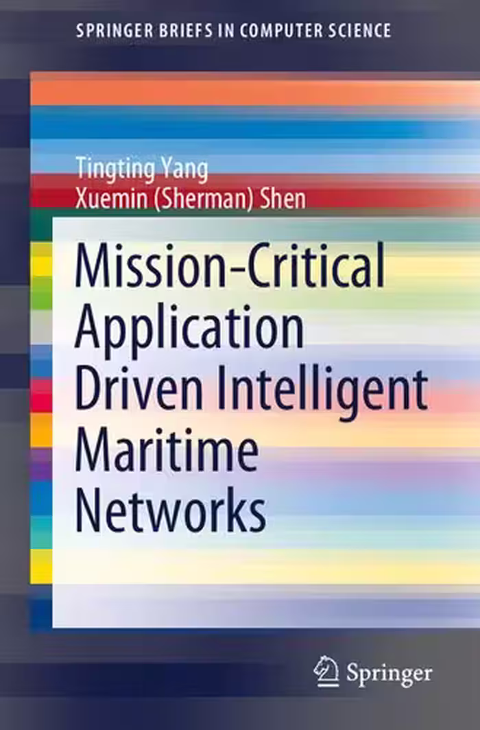 خرید و دانلود نسخه کامل کتاب Mission-Critical Application Driven Intelligent Maritime Networks