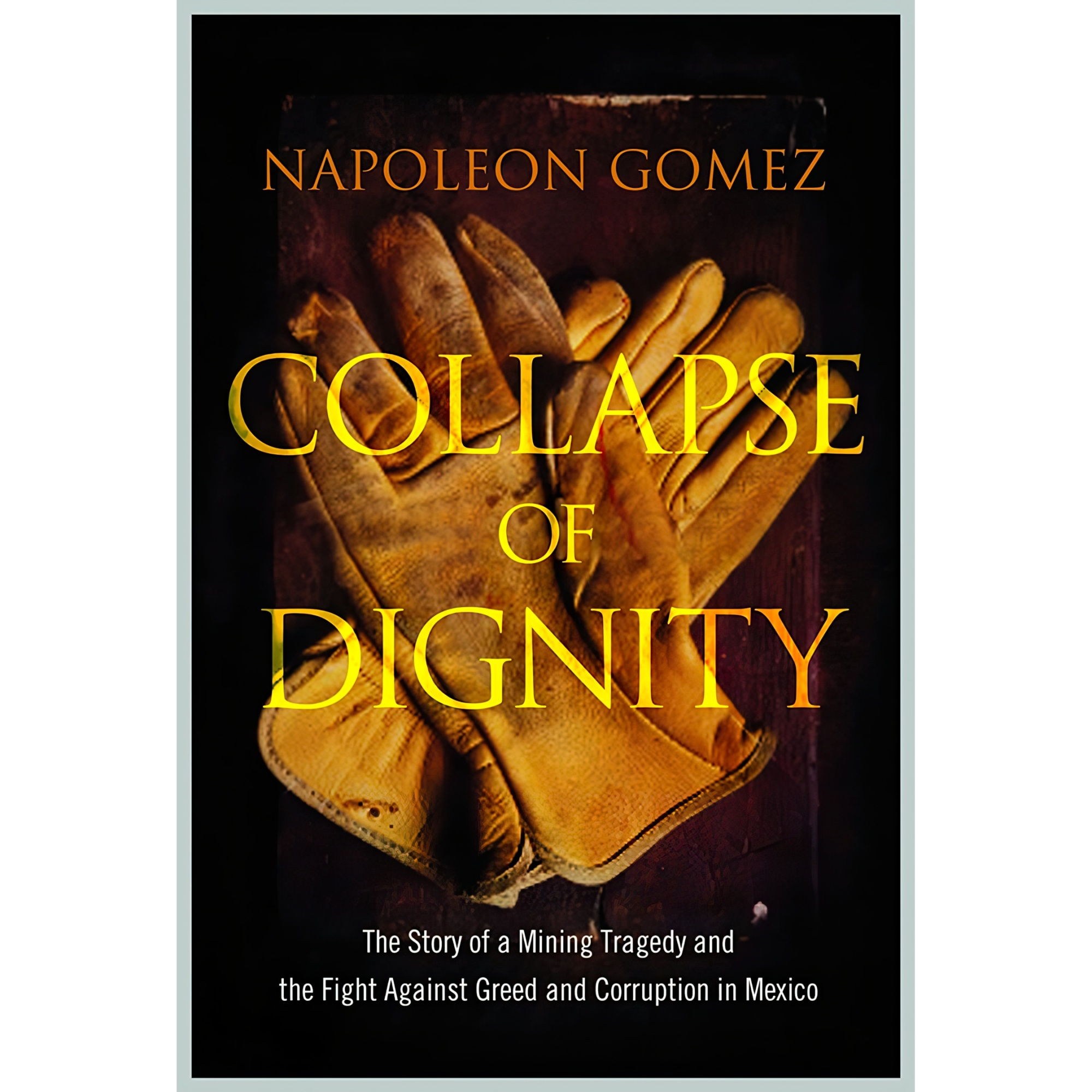 کتاب Collapse of Dignity اثر Napoleón Gómez Urrutia انتشارات BenBella Books