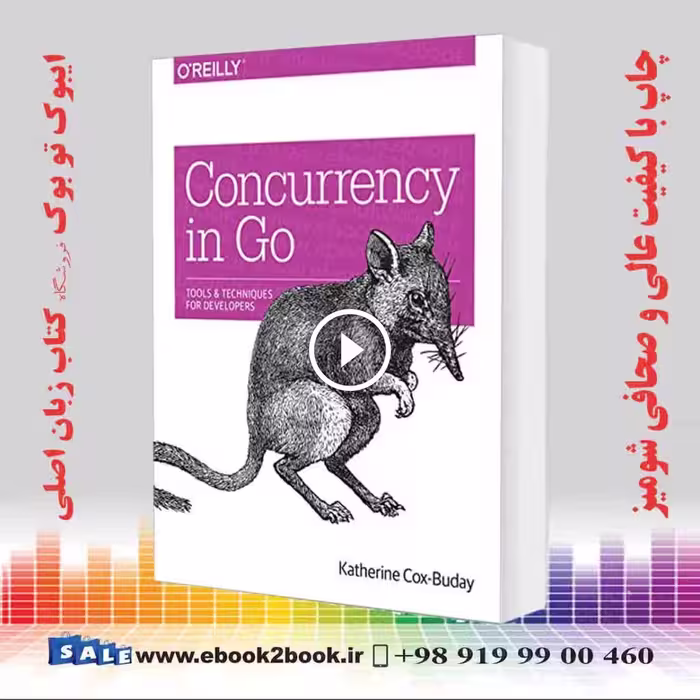Concurrency in Go : Tools and Techniques for Developers