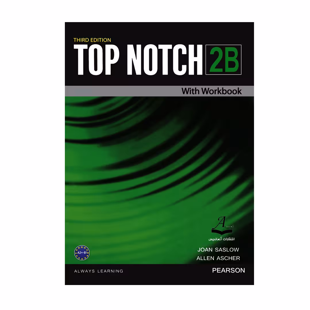 کتاب Top Notch 2B اثر Joan Saslow And Allen Ascher انتشارات آرماندیس