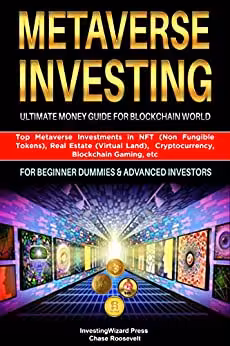 خرید و دانلود نسخه کامل کتاب Metaverse Investing Ultimate Money Guide for Blockchain World: Top Metaverse Investments in NFT (Non Fungible Tokens) [2022] -   pdf