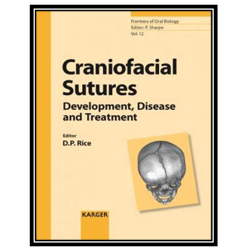 کتاب Craniofacial sutures: development, diseases and treatment: 10 tables اثر David P. Rice انتشارات مؤلفین طلایی