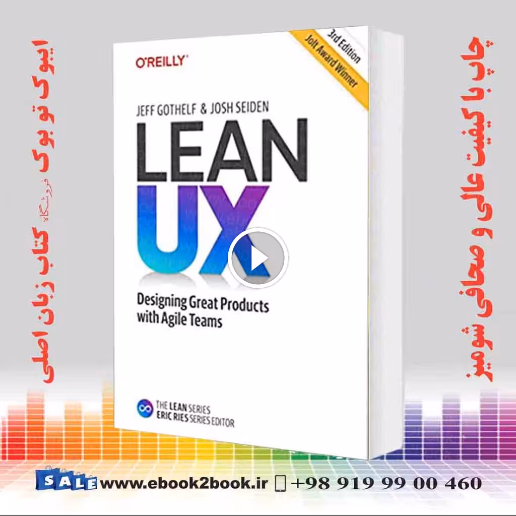 Lean UX: Designing Great Products with Agile Teams, 3rd Edition