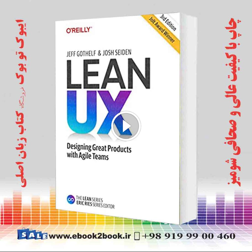 Lean UX: Designing Great Products with Agile Teams, 3rd Edition